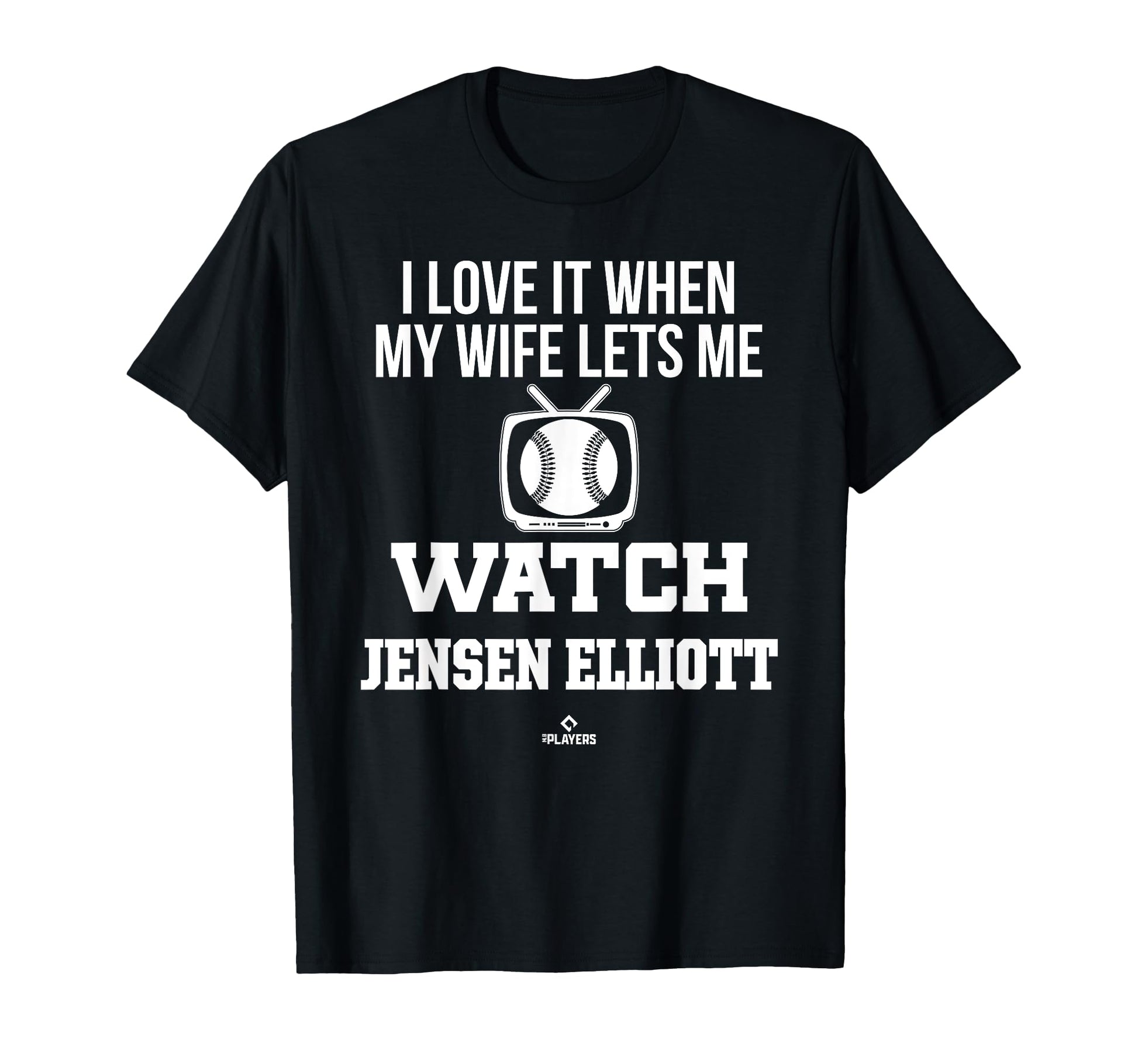 My Wife Lets Me Watch Jensen Elliott T-Shirt - Graphic Print Unisex - T-Shirt, Sweatshirt, Hoodie