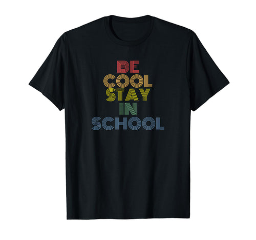 Be Stay School Rainbow Teacher T-Shirt - Trendy Graphic for Adults - T-Shirt, Sweatshirt, Hoodie