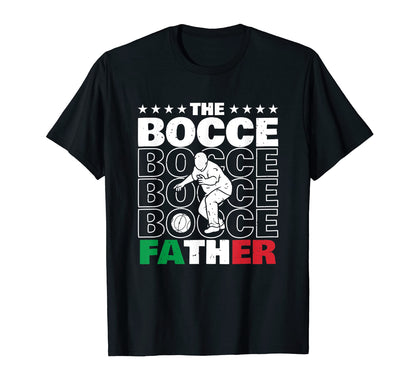 Bocce Father Dad Daddy Fathers Day T-Shirt - Aesthetic Graphic Men Women - T-Shirt, Sweatshirt, Hoodie