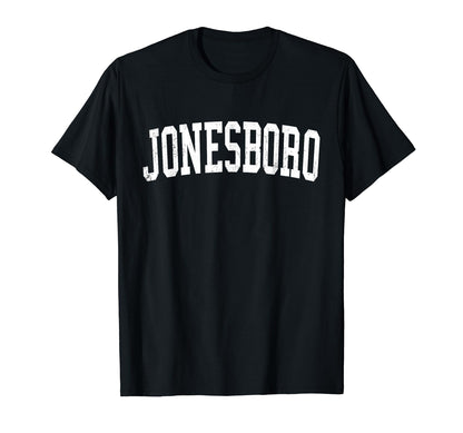 Jonesboro Ar Distressed White Varsity T-Shirt - Graphic Print Unisex - T-Shirt, Sweatshirt, Hoodie