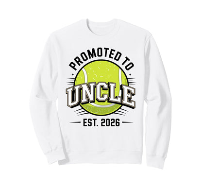Promoted To Uncle Est 2026 Sweatshirt - Fun Novelty Design Men Women - T-Shirt, Sweatshirt, Hoodie