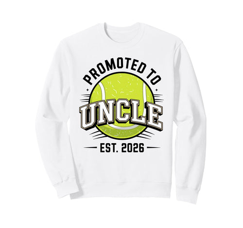Promoted To Uncle Est 2026 Sweatshirt - Fun Novelty Design Men Women - T-Shirt, Sweatshirt, Hoodie