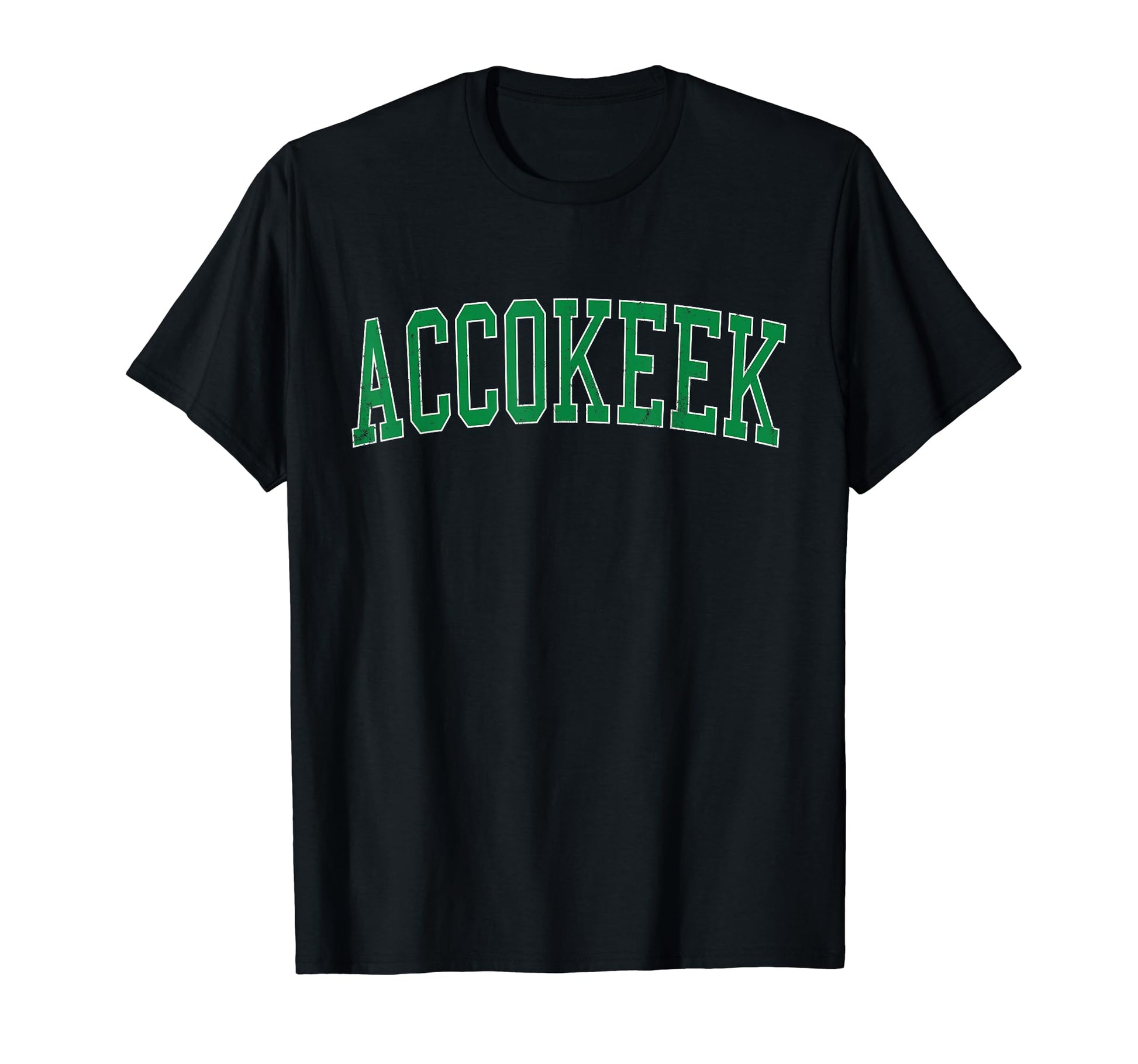 Accokeek Md Distressed Green Varsity T-Shirt - Novelty Apparel Men Women - T-Shirt, Sweatshirt, Hoodie