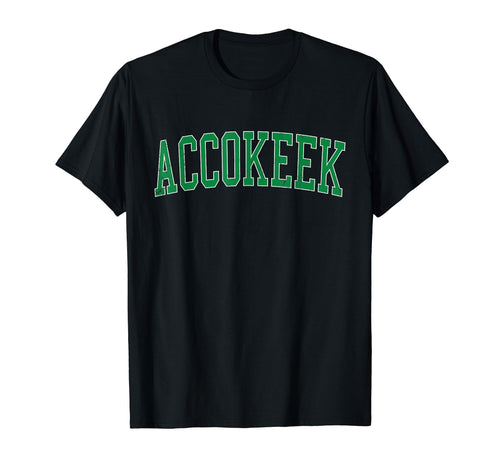 Accokeek Md Distressed Green Varsity T-Shirt - Novelty Apparel Men Women - T-Shirt, Sweatshirt, Hoodie