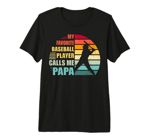 Mens My Favorite Baseball Player Calls T-Shirt - Streetwear Style Unisex - T-Shirt, Sweatshirt, Hoodie