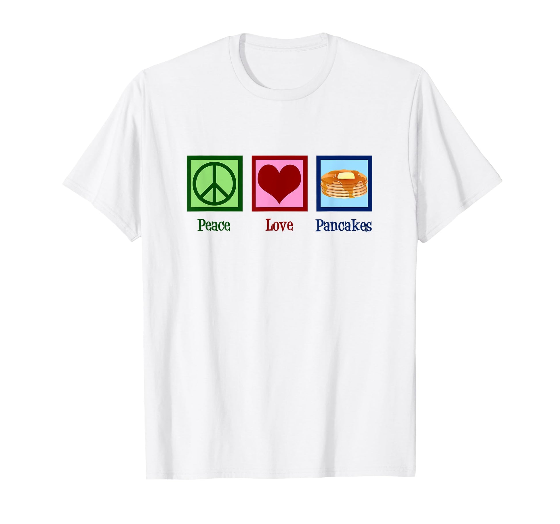 Peace Love Pancakes T-Shirt - Unique Graphic for Adults - T-Shirt, Sweatshirt, Hoodie