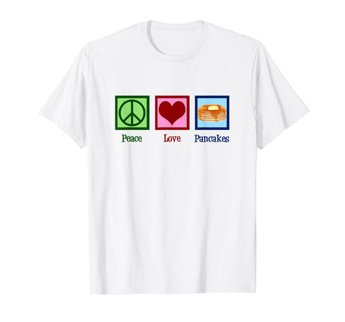 Peace Love Pancakes T-Shirt - Unique Graphic for Adults - T-Shirt, Sweatshirt, Hoodie