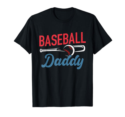 Baseball Daddy Life Happy Fathers Day T-Shirt - Novelty Apparel Men Women - T-Shirt, Sweatshirt, Hoodie