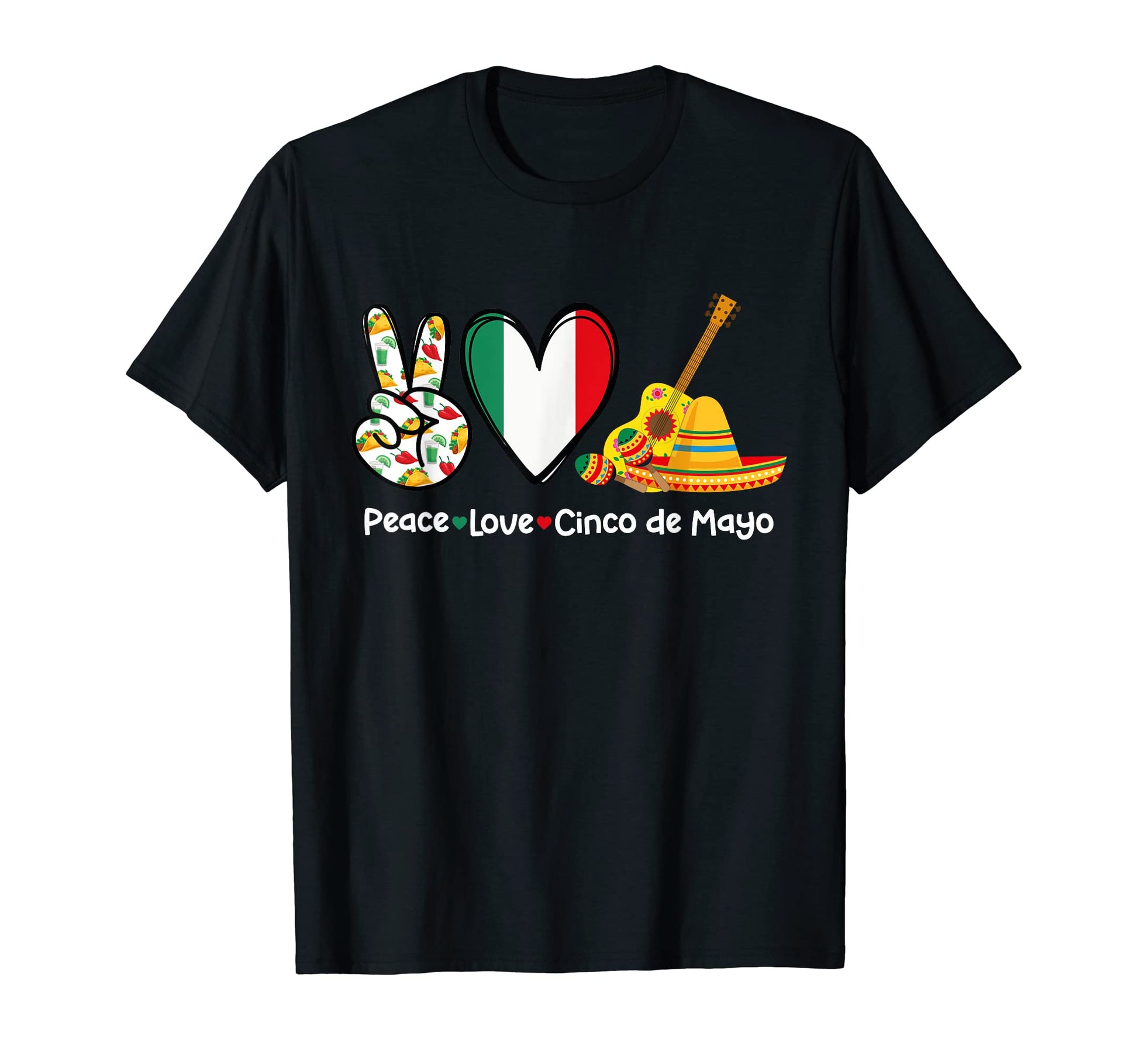 Peace Love Cinco De Mayo Funny T-Shirt - Streetwear Style for Adults - T-Shirt, Sweatshirt, Hoodie