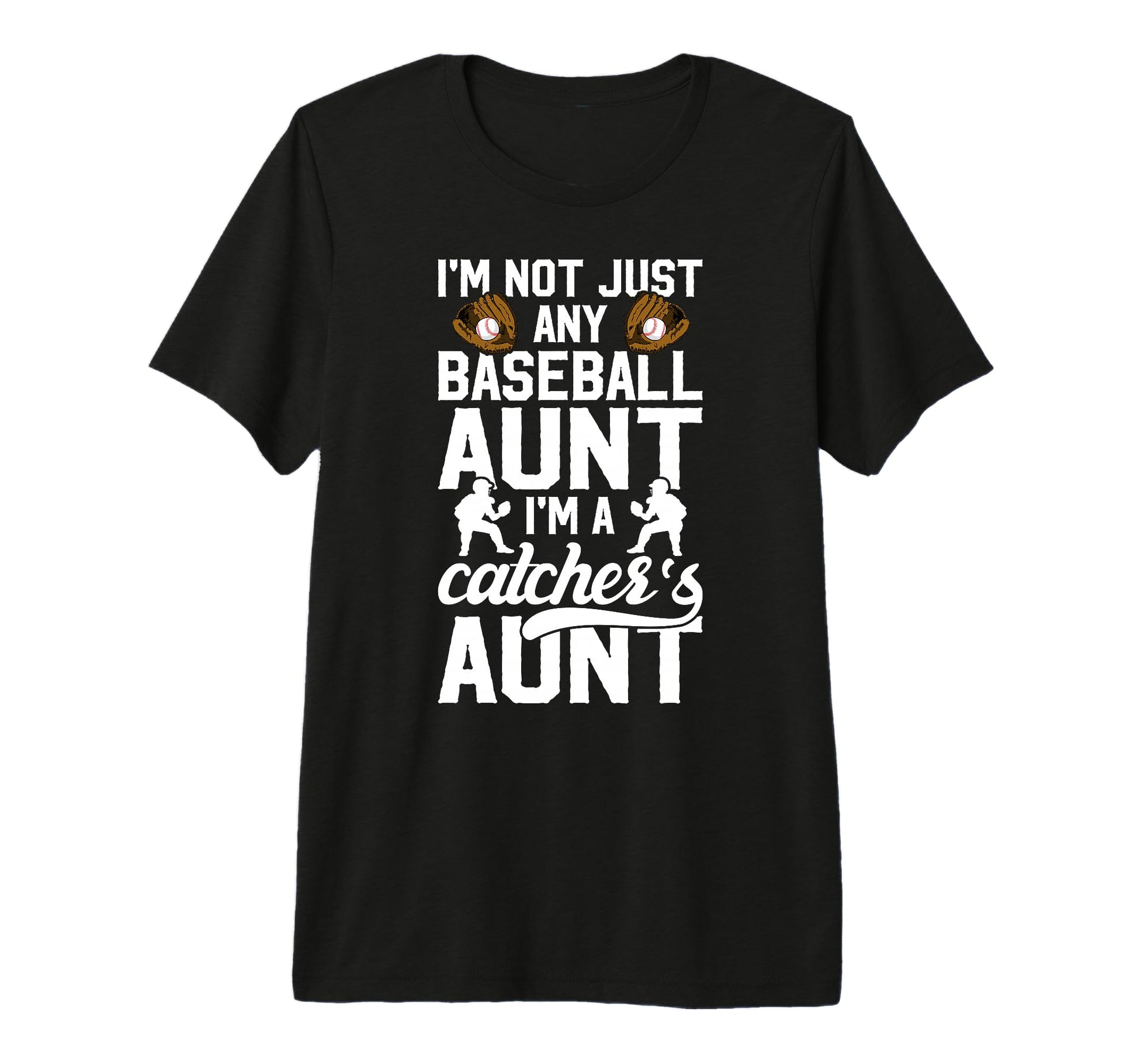 Im Baseball Catcher Aunt Baseball T-Shirt - Aesthetic Graphic Men Women - T-Shirt, Sweatshirt, Hoodie