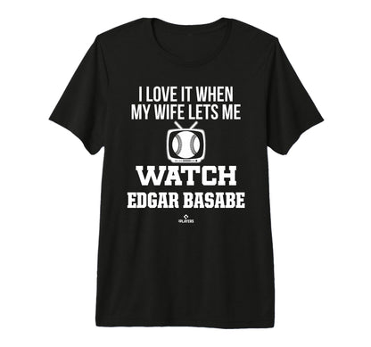 My Wife Lets Me Watch Edgar Basabe T-Shirt - Unique Graphic for Adults - T-Shirt, Sweatshirt, Hoodie