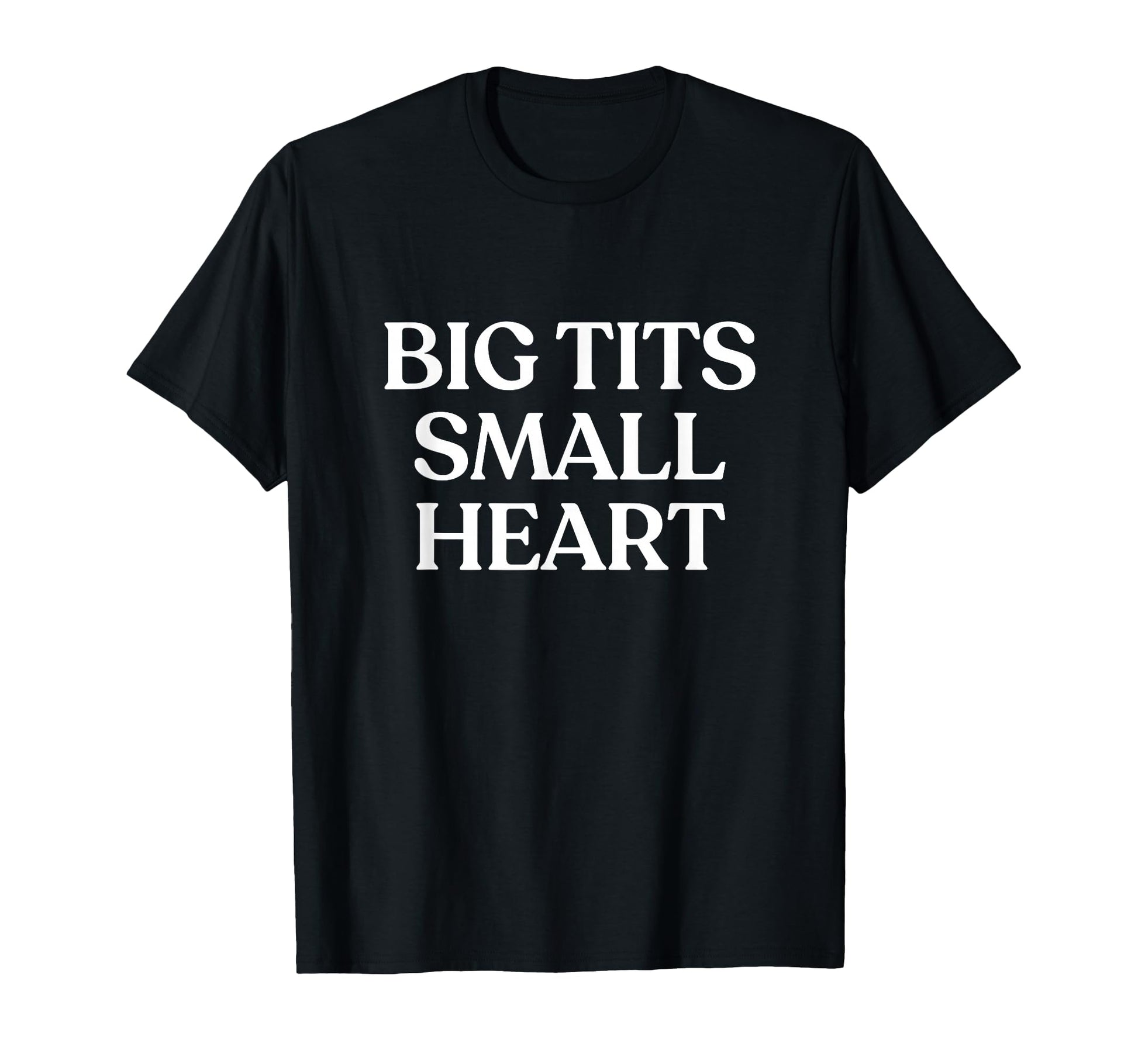 Big Tits Small Heart Y2K Aesthetic T-Shirt - Novelty Apparel for Adults - T-Shirt, Sweatshirt, Hoodie