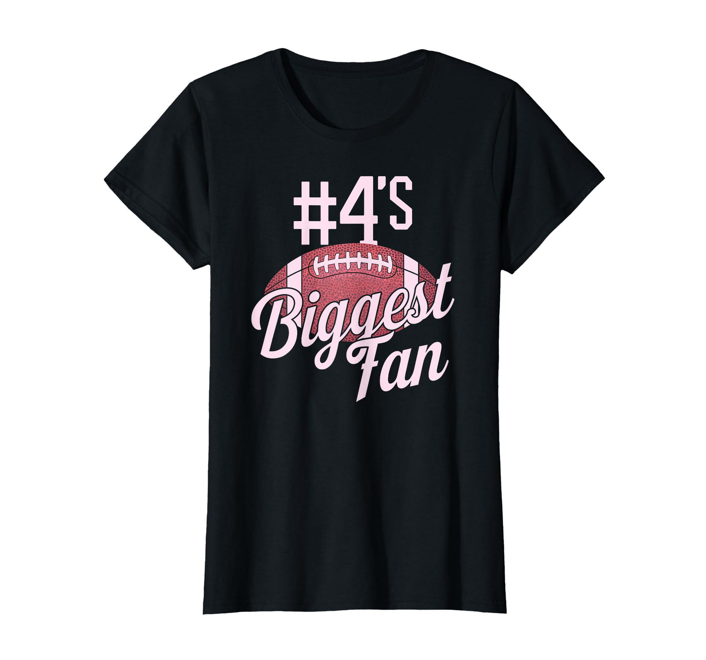 Number 4 Biggest Fan Football Mom T-Shirt - Fun Novelty Design for Adults - T-Shirt, Sweatshirt, Hoodie