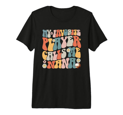 My Favorite Baseball Player Calls Me T-Shirt - Casual Everyday Wear Unisex - T-Shirt, Sweatshirt, Hoodie