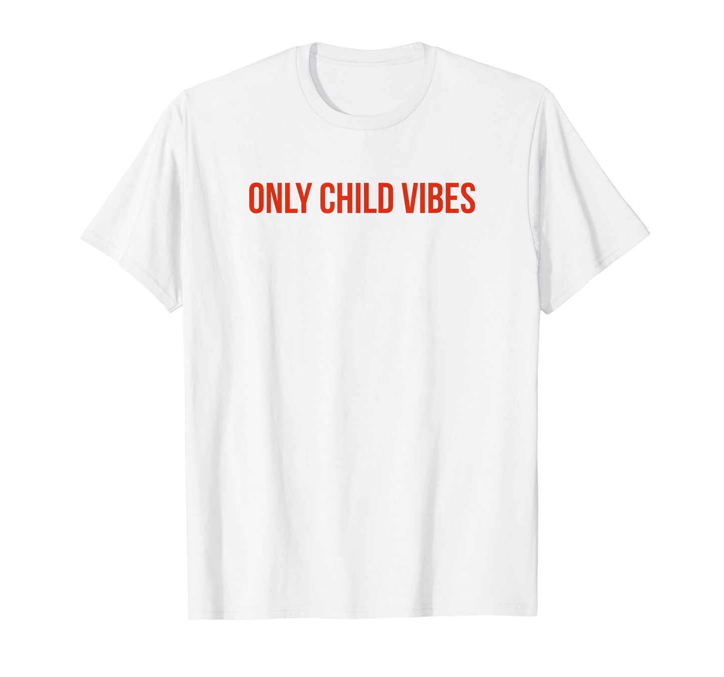 Only Child Vibes Funny Y2K Aesthetic T-Shirt - Graphic Print for Adults - T-Shirt, Sweatshirt, Hoodie