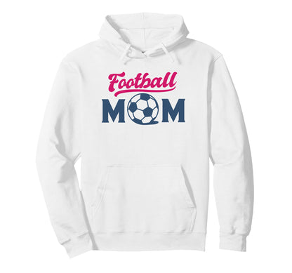 Football Mom Soccer Game Day Gift Proud Hoodie - Trendy Graphic Men Women - T-Shirt, Sweatshirt, Hoodie