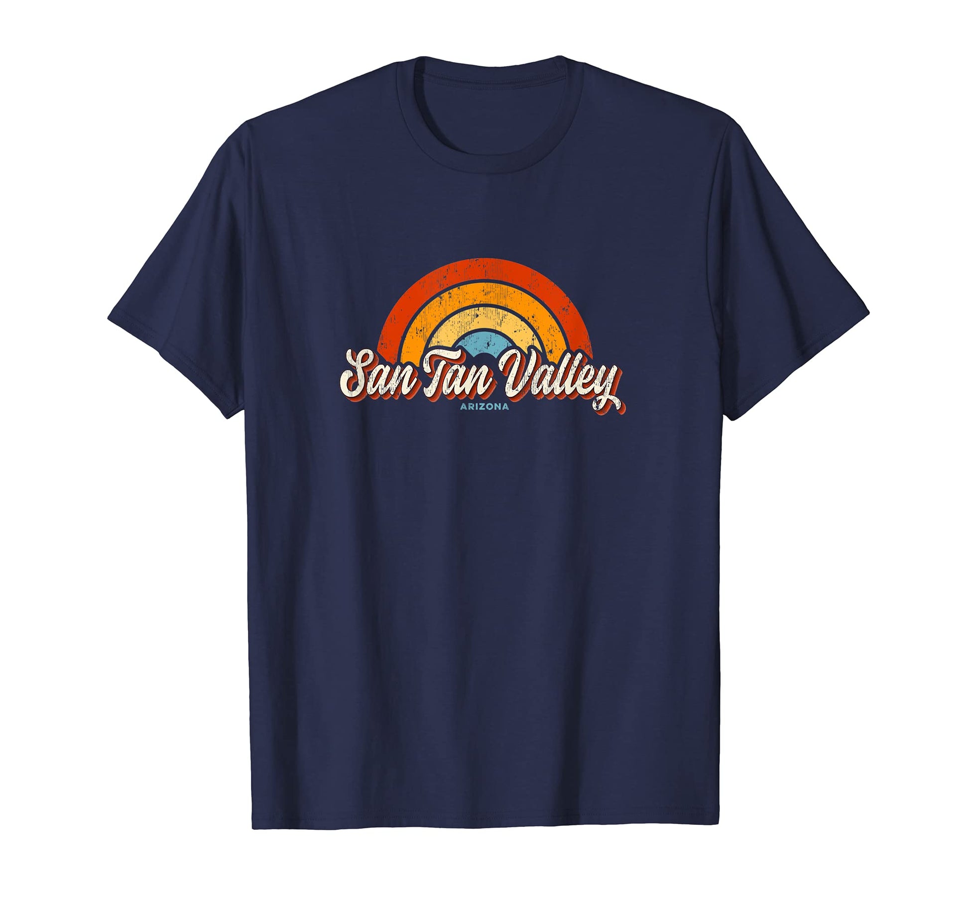 San Tan Valley Arizona Az Rainbow 70S T-Shirt - Streetwear Style for Adults - T-Shirt, Sweatshirt, Hoodie
