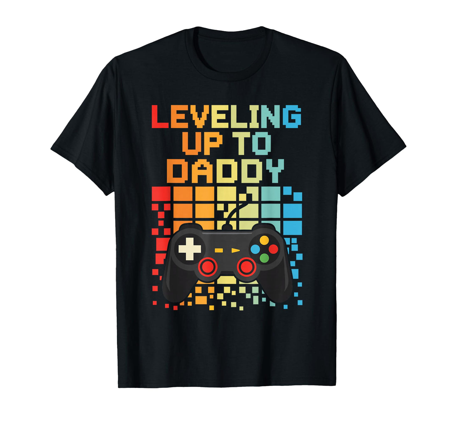 Leveling Up To Daddy Funny New T-Shirt - Aesthetic Graphic for Adults - T-Shirt, Sweatshirt, Hoodie