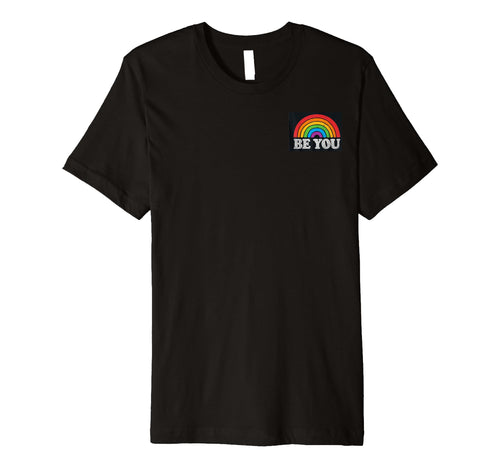 Lgbtq Be You Gay Pride Lgbt Ally T-Shirt - Minimalist Print for Adults - T-Shirt, Sweatshirt, Hoodie