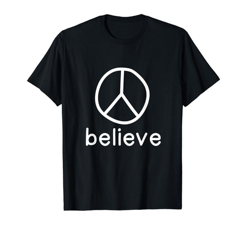 Believe Peace Sign World Peace Love T-Shirt - Aesthetic Graphic Men Women - T-Shirt, Sweatshirt, Hoodie