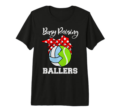 Busy Raising Ballers Funny Volleyball T-Shirt - Custom Art Print Men Women - T-Shirt, Sweatshirt, Hoodie