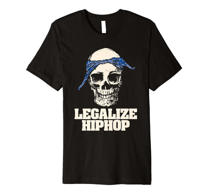 Legalize Hiphop Skull Do Rag Bandana T-Shirt - Novelty Apparel Men Women - T-Shirt, Sweatshirt, Hoodie