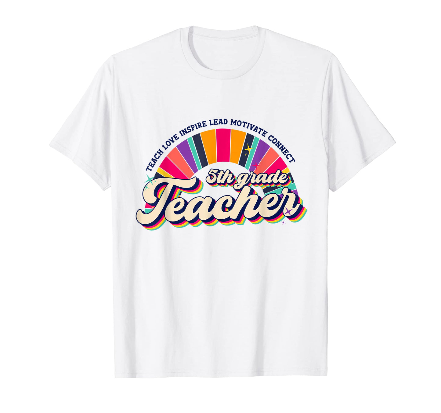 Teach Love Inspire 5Th Grade Teacher T-Shirt - Graphic Print Men Women - T-Shirt, Sweatshirt, Hoodie