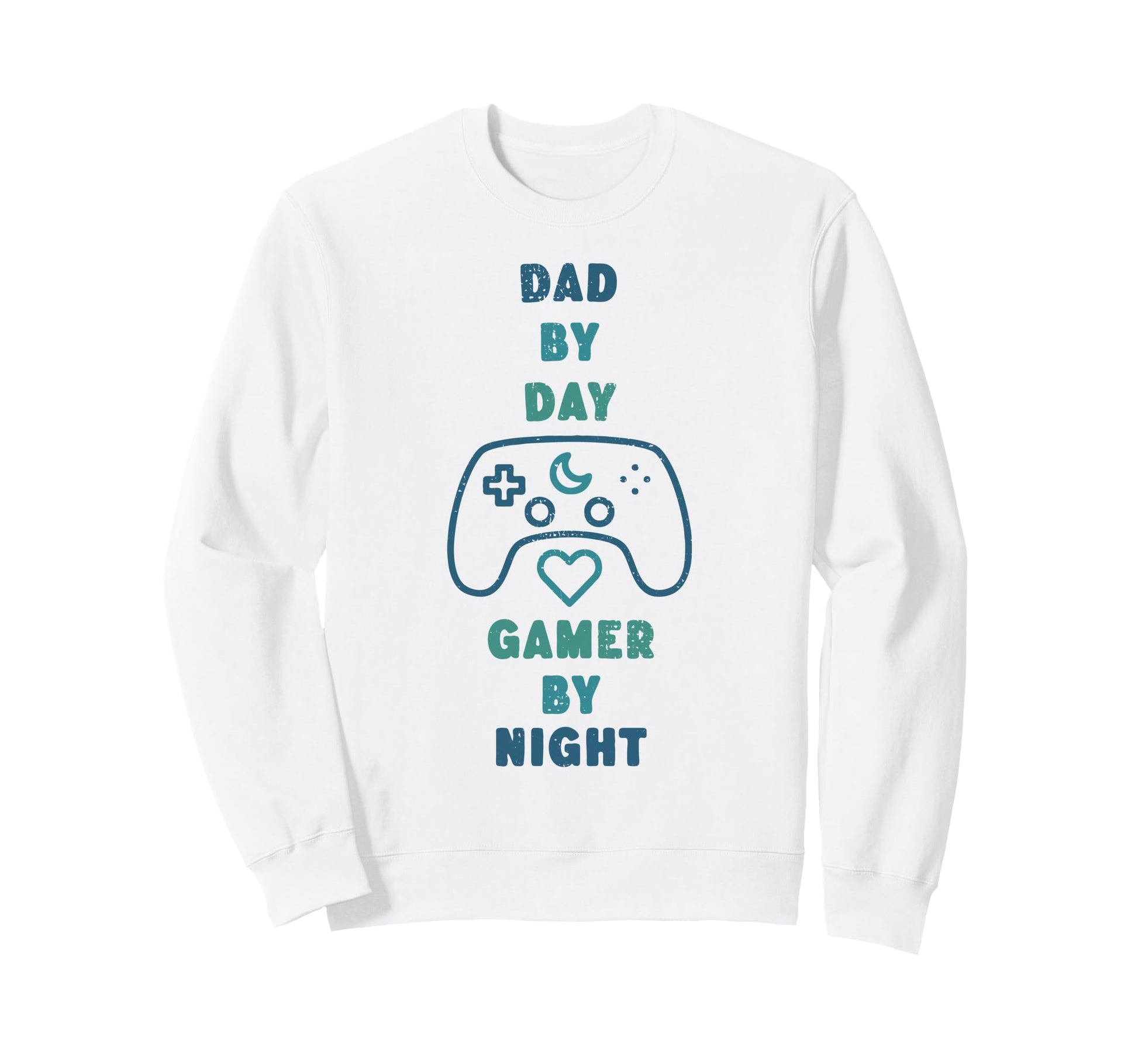 Dad Day Gamer Night Gamepad Games Sweatshirt - Streetwear Style Unisex - T-Shirt, Sweatshirt, Hoodie
