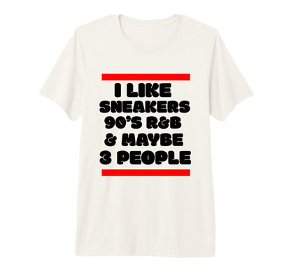 I Like Sneakers 90S R B And Like 3 T-Shirt - Minimalist Print Men Women - T-Shirt, Sweatshirt, Hoodie