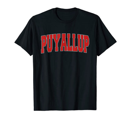 Puyallup Wa Washington Varsity Usa Sports T-Shirt - Streetwear Style Unisex - T-Shirt, Sweatshirt, Hoodie