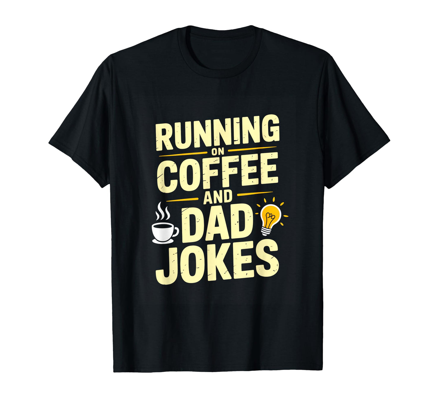Running Coffee And Dad Jokes T-Shirt - Casual Everyday Wear for Adults - T-Shirt, Sweatshirt, Hoodie