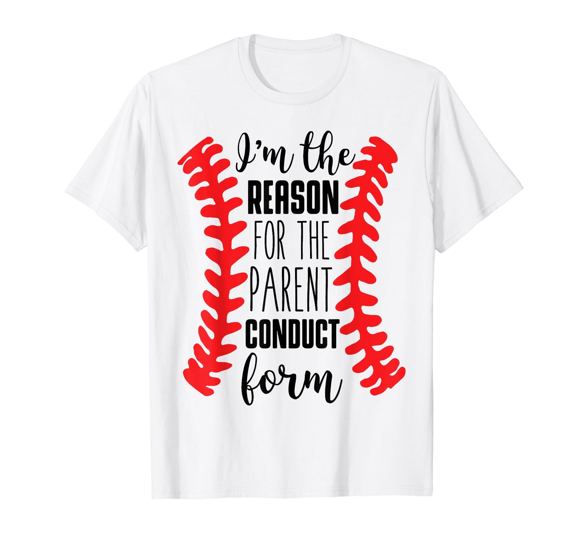 Im Reason Parent Conduct Form T-Shirt - Aesthetic Graphic Men Women - T-Shirt, Sweatshirt, Hoodie