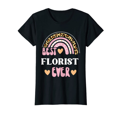 Womens Best Florist Ever Leopard Rainbow T-Shirt - Custom Art Print Unisex - T-Shirt, Sweatshirt, Hoodie