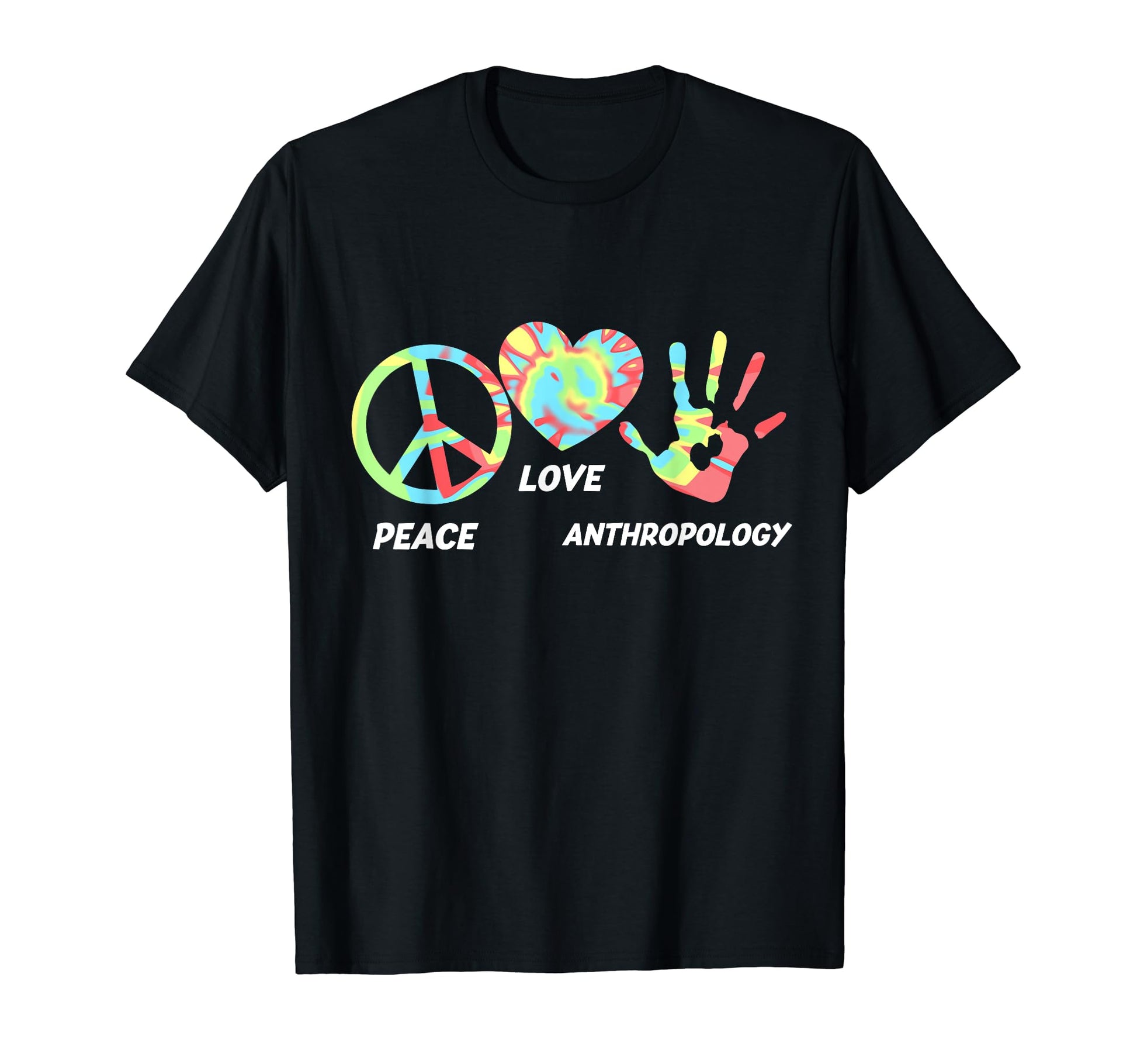 Peace Love Anthropology Expert T-Shirt - Custom Art Print for Adults - T-Shirt, Sweatshirt, Hoodie