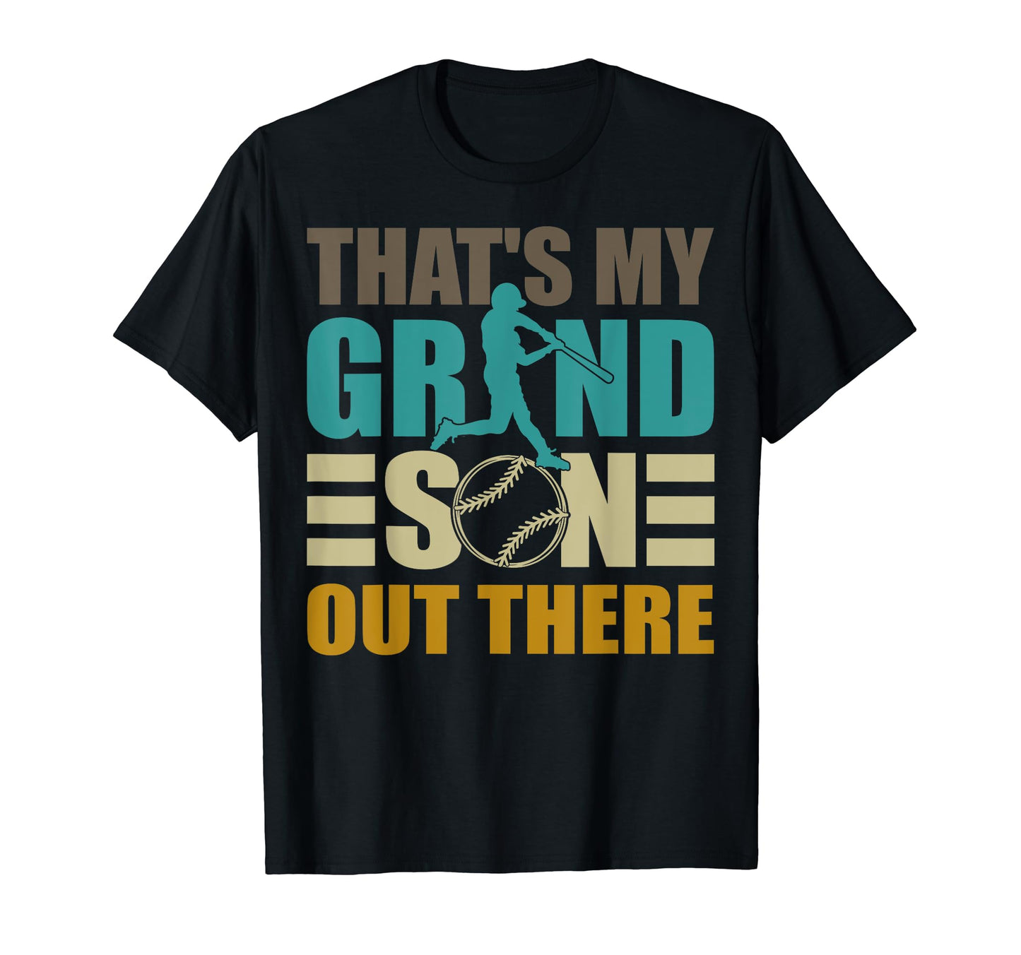 Thats My Grandson Out There Baseball T-Shirt - Fun Novelty Design Unisex - T-Shirt, Sweatshirt, Hoodie