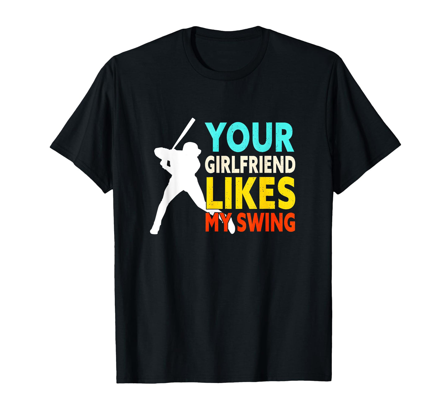 Funny Baseball Your Girlfriend Likes T-Shirt - Trendy Graphic for Adults - T-Shirt, Sweatshirt, Hoodie
