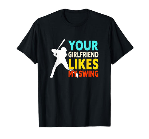Funny Baseball Your Girlfriend Likes T-Shirt - Trendy Graphic for Adults - T-Shirt, Sweatshirt, Hoodie