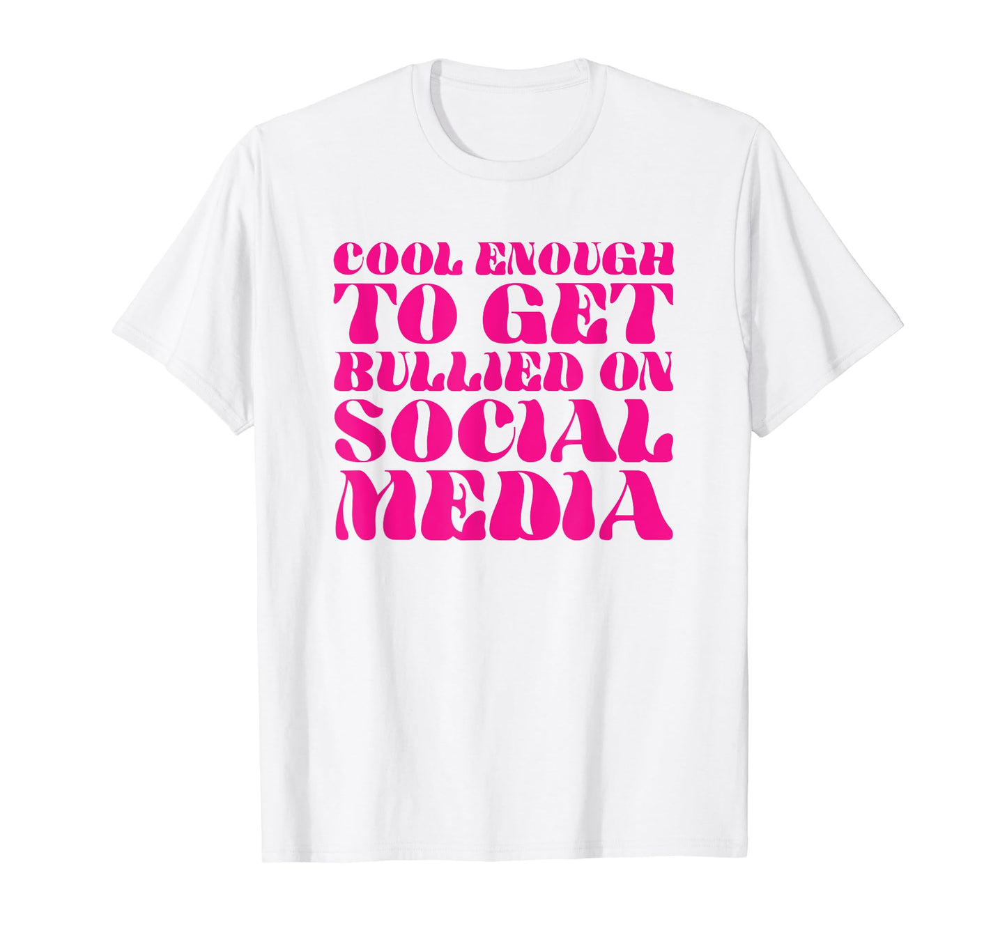 Enough To Get Bullied Social Media Y2K T-Shirt - Trendy Graphic for Adults - T-Shirt, Sweatshirt, Hoodie