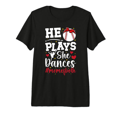 He Plays She Dances Mom Both Dance T-Shirt - Aesthetic Graphic Men Women - T-Shirt, Sweatshirt, Hoodie