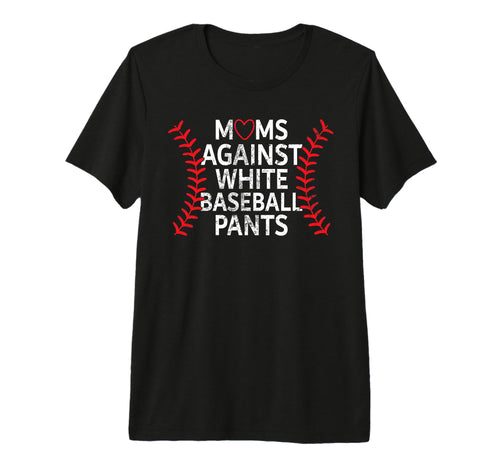 Baseball Mom Mothers Day Moms Against T-Shirt - Graphic Print Men Women - T-Shirt, Sweatshirt, Hoodie