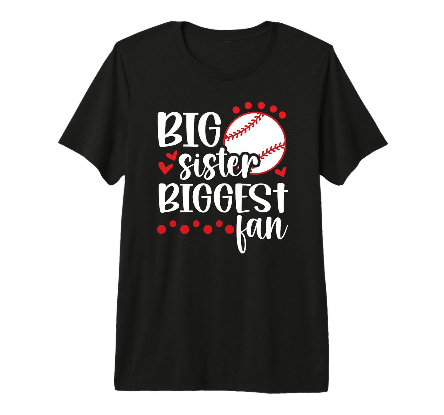 Big Sister Baseball Sister Proud T-Shirt - Custom Art Print Men Women - T-Shirt, Sweatshirt, Hoodie