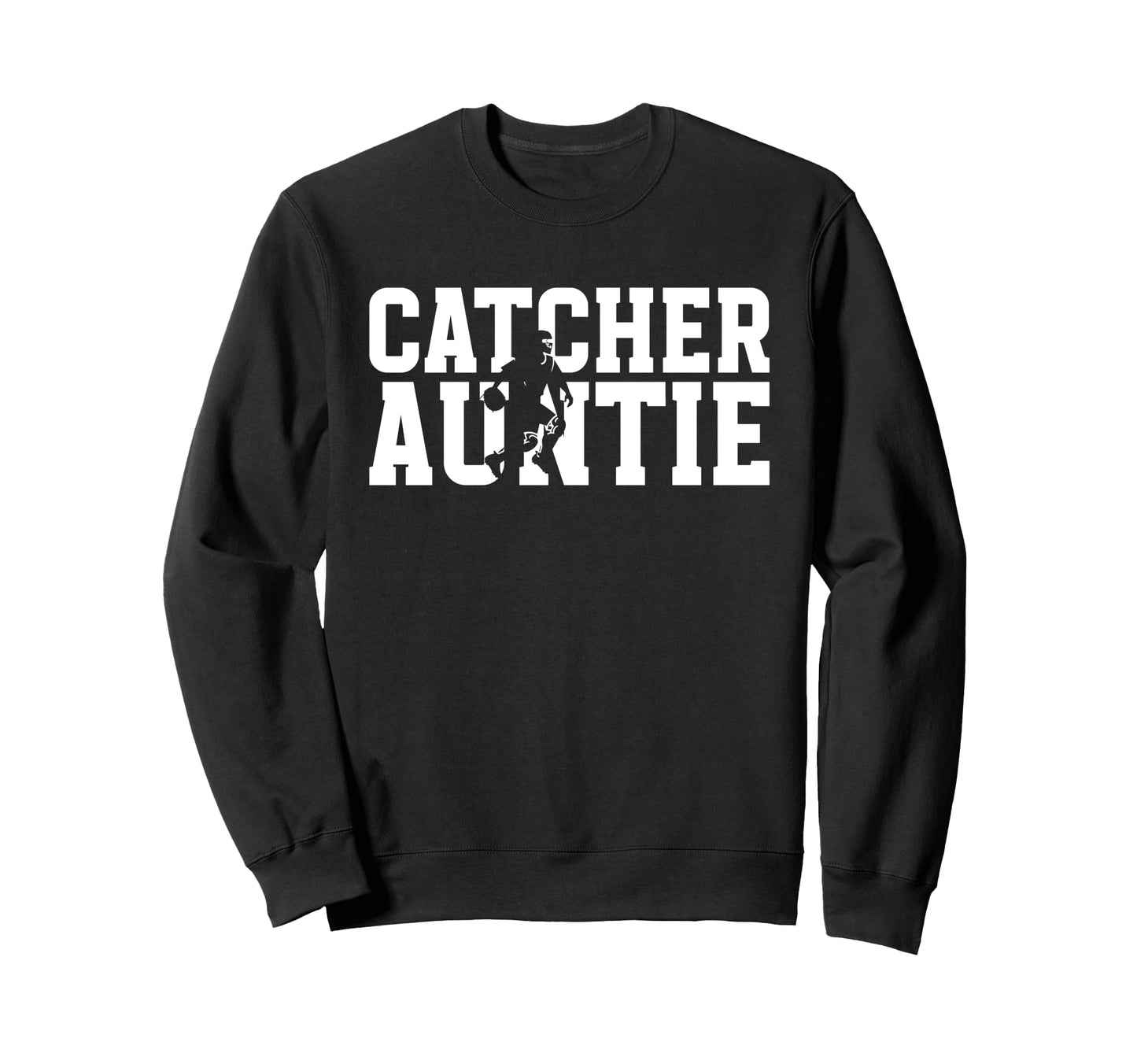Baseball Catcher Auntie Baseball Sweatshirt - Fun Novelty Design Unisex - T-Shirt, Sweatshirt, Hoodie