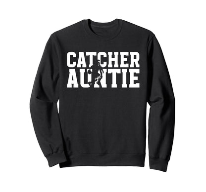 Baseball Catcher Auntie Baseball Sweatshirt - Fun Novelty Design Unisex - T-Shirt, Sweatshirt, Hoodie