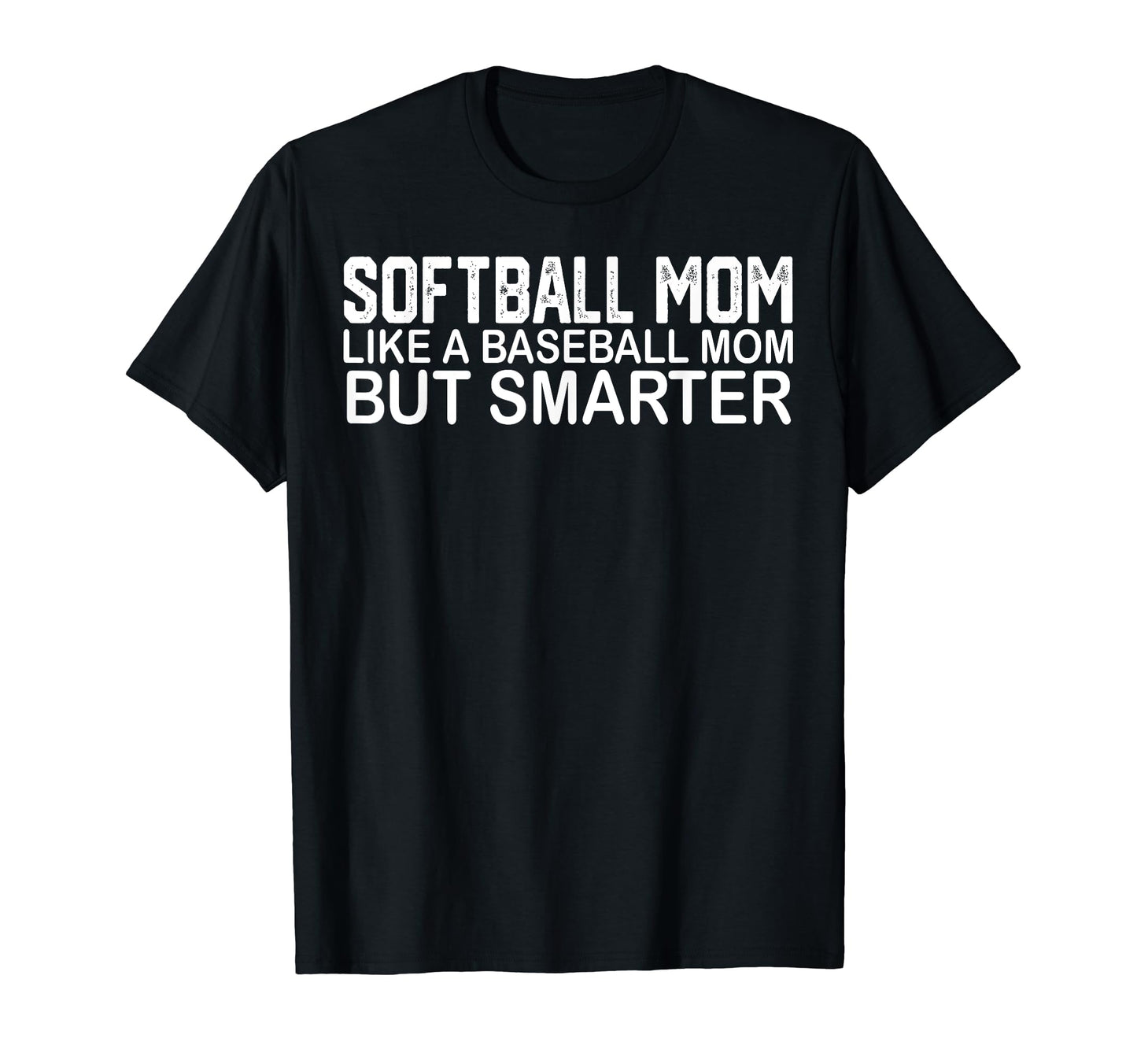 Funny Softball Mom Like Baseball Mom But T-Shirt - Graphic Print Men Women - T-Shirt, Sweatshirt, Hoodie