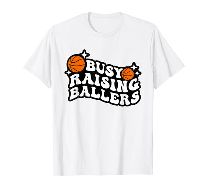 Busy Raising Ballers Basketball Mom T-Shirt - Trendy Graphic Men Women - T-Shirt, Sweatshirt, Hoodie
