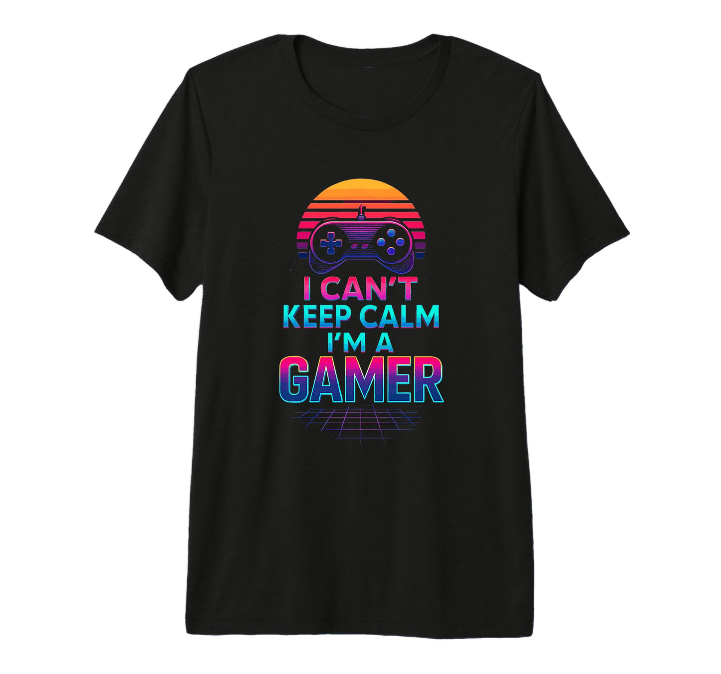 I Cant Keep Calm Gamer Dad Fathers Day T-Shirt - Trendy Graphic Unisex - T-Shirt, Sweatshirt, Hoodie