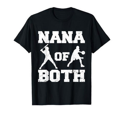 Nana Both Funny Baseball Basketball Nana T-Shirt - Unique Graphic Men Women - T-Shirt, Sweatshirt, Hoodie