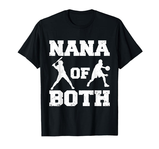 Nana Both Funny Baseball Basketball Nana T-Shirt - Unique Graphic Men Women - T-Shirt, Sweatshirt, Hoodie