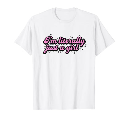 Im Literally Just Funny Y2K Aesthetic T-Shirt - Custom Art Print for Adults - T-Shirt, Sweatshirt, Hoodie