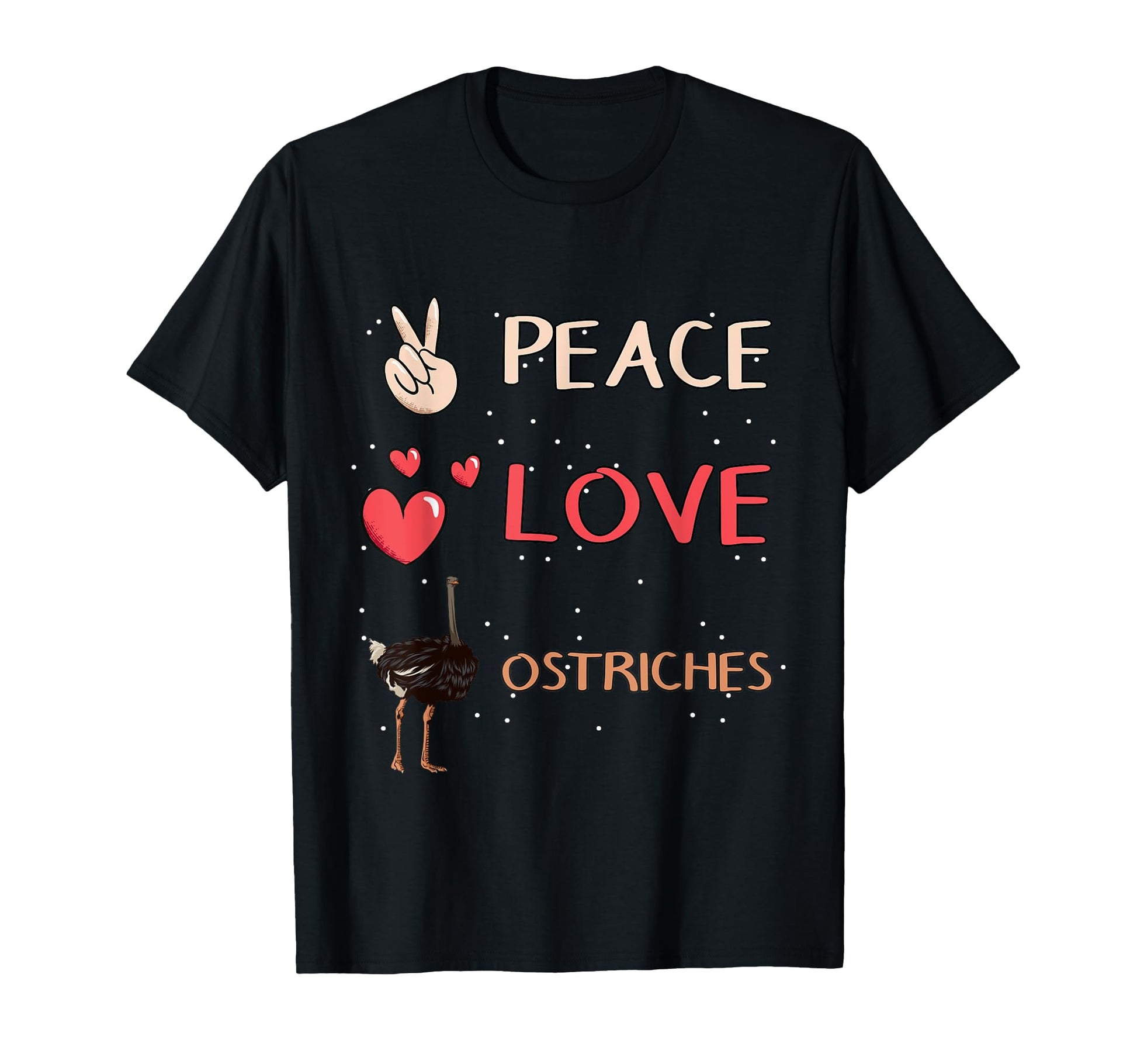 Ostrich Bird Peace Love Ostriches T-Shirt - Aesthetic Graphic Unisex - T-Shirt, Sweatshirt, Hoodie